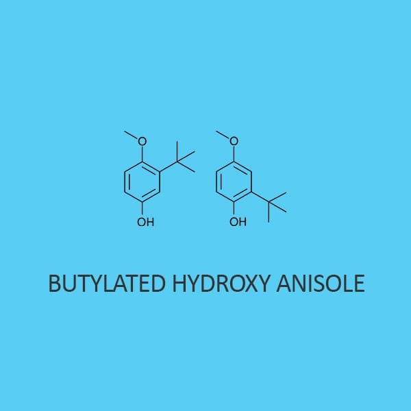 Butylated Hydroxy Anisole