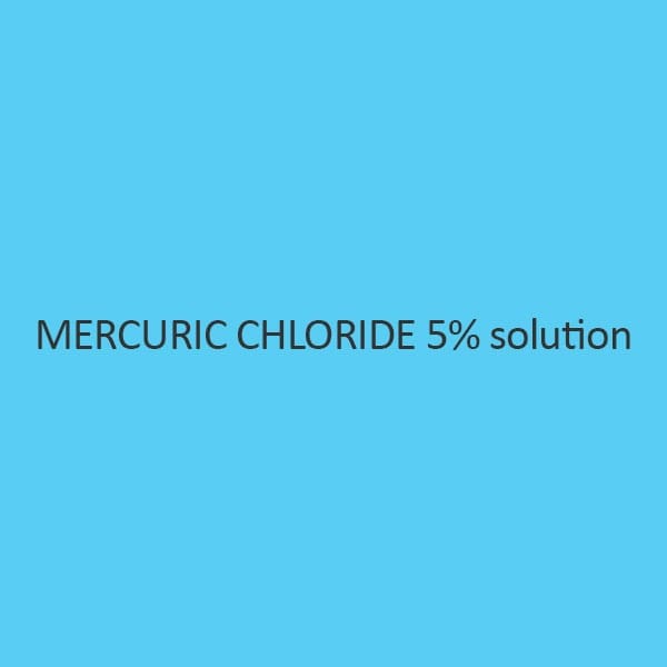 Mercuric Chloride 5 Percent solution