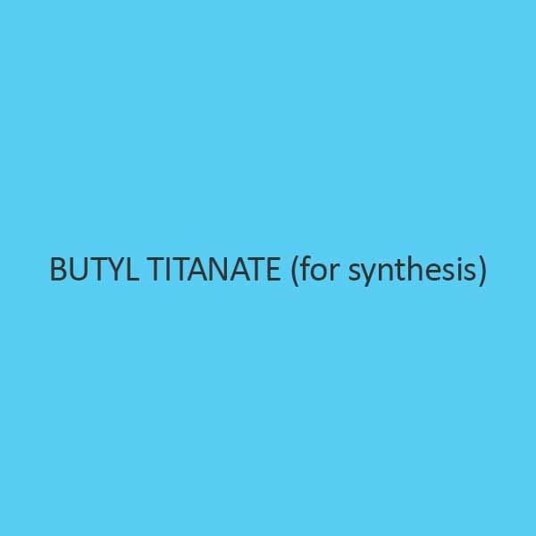 Butyl Titanate For Synthesis