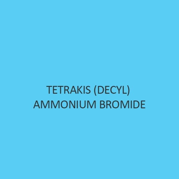 Tetrakis (Decyl) Ammonium Bromide