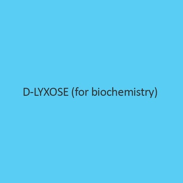 D Lyxose (For Biochemistry)