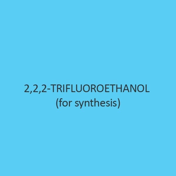 2 2 2 Trifluoroethanol (for synthesis)