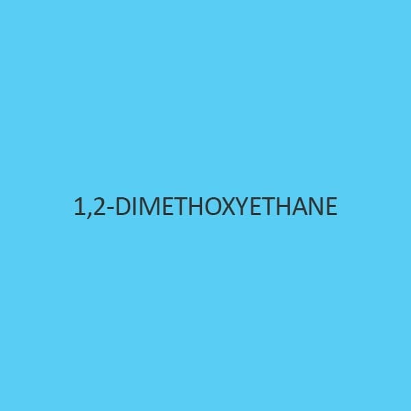 1 2 Dimethoxyethane (Ethelene Glycol Dimethyl Ether)