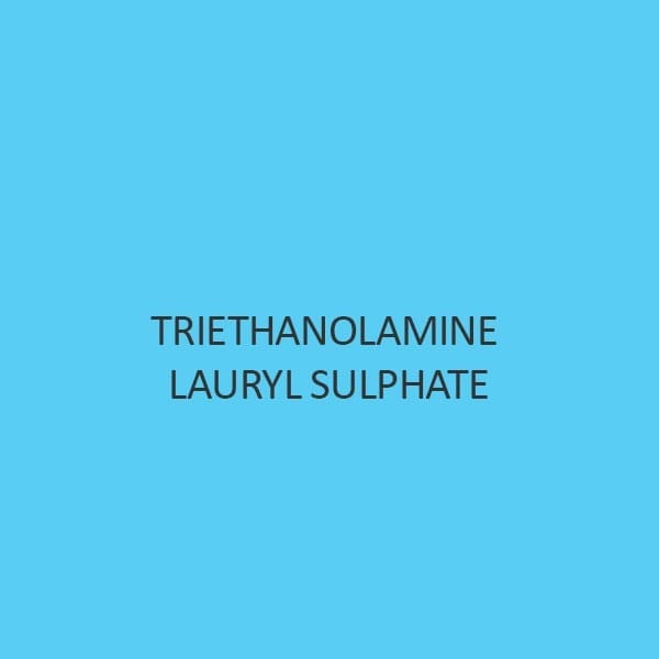Triethanolamine Lauryl Sulphate