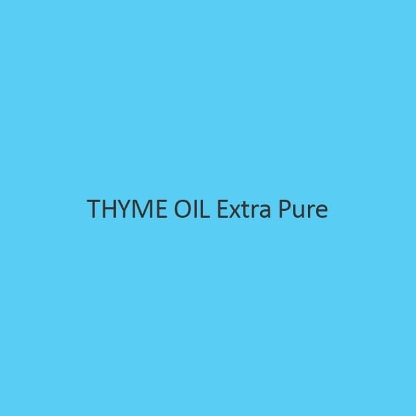 Thyme Oil Extra Pure