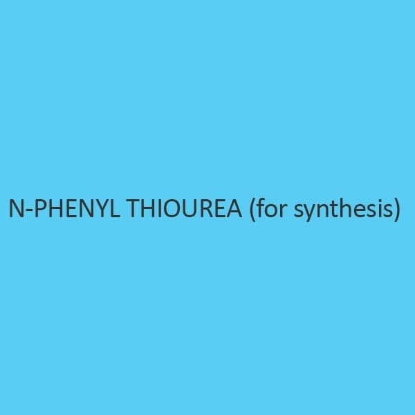 N Phenyl Thiourea (For Synthesis)