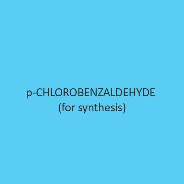 P Chlorobenzaldehyde For Synthesis