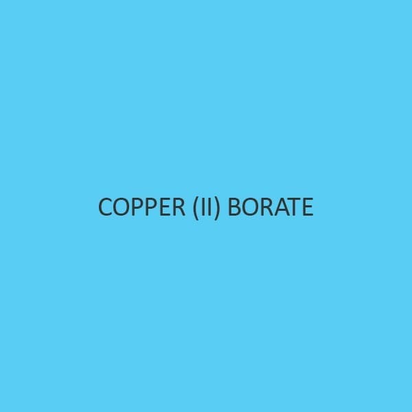 Copper II  Borate Cupric Borate