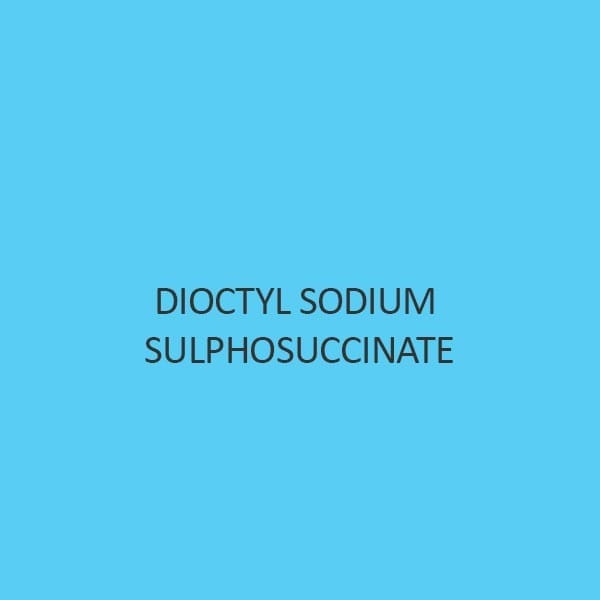 Dioctyl Sodium Sulphosuccinate
