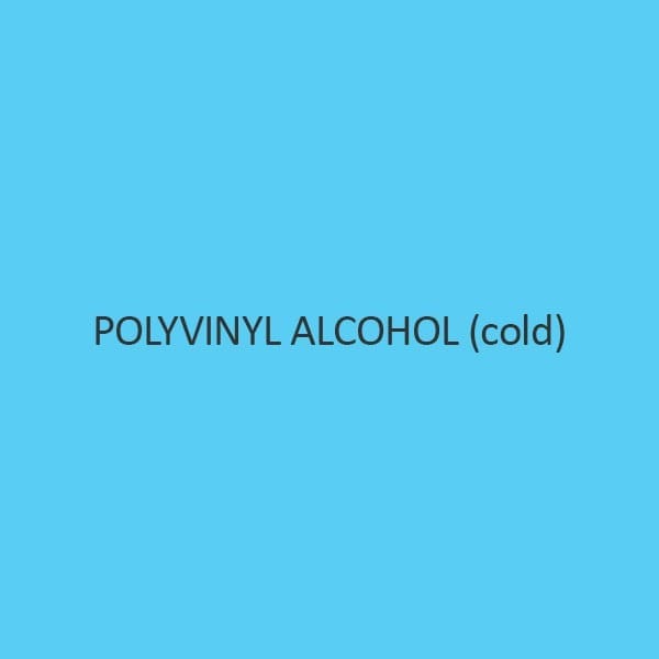 Polyvinyl Alcohol (Cold)